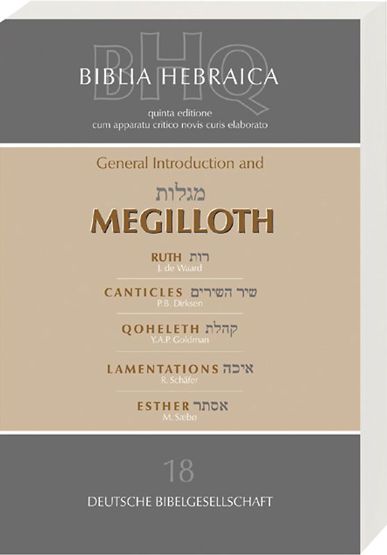 Biblia Hebraica Quinta (BHQ). Gesamtwerk zur Fortsetzung / General Introduction and Megilloth