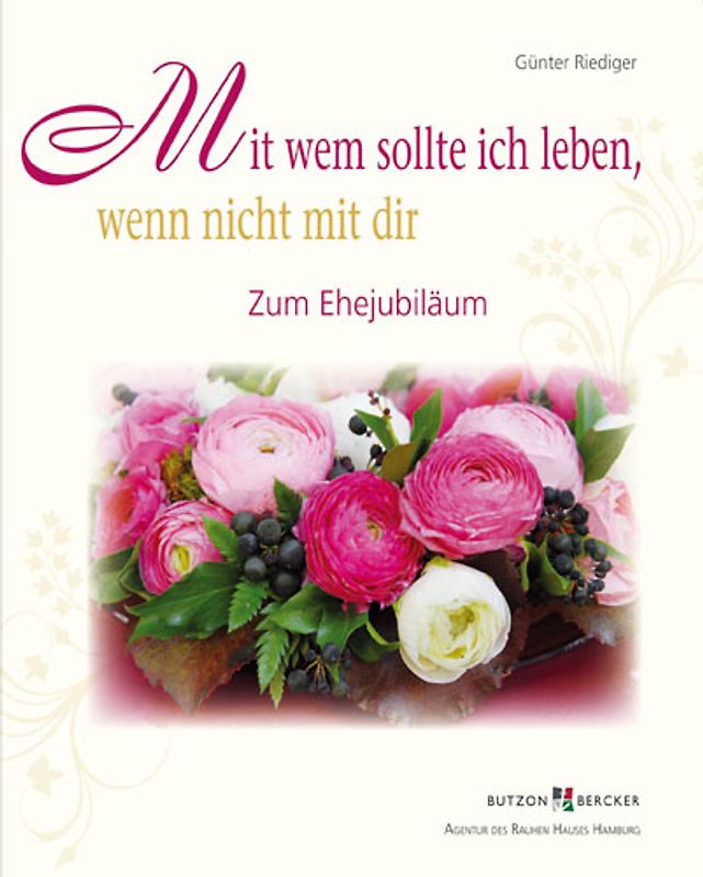 Mit wem sollte ich leben, wenn nicht mit dir