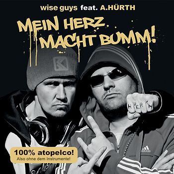 Wise Guys feat. A.Hürth - Mein Herz Macht Bumm!