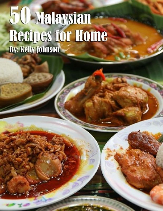 50 Malaysian Recipes for Home