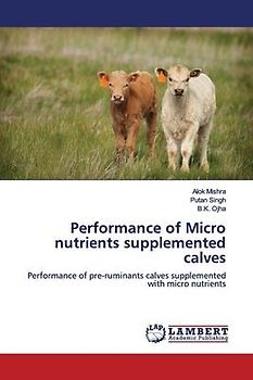 Performance of Micro nutrients supplemented calves
