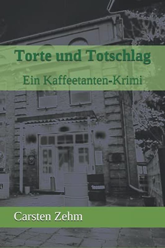 Torte und Totschlag: Ein Kaffeetanten-Krimi