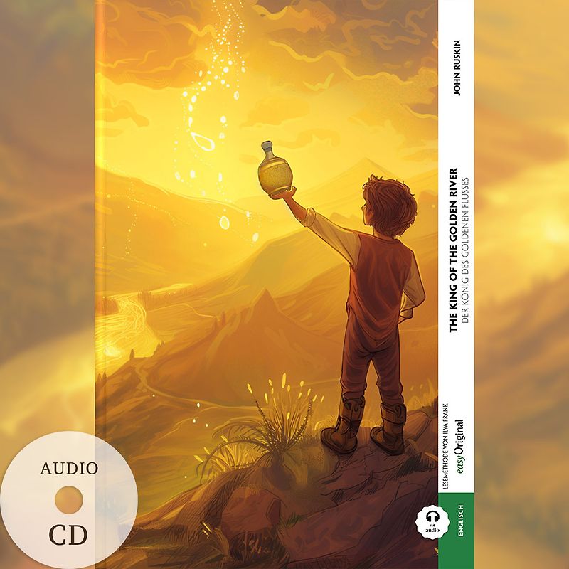 The King of the Golden River / Der König des Goldenen Flusses (Buch + Audio-CD) - Frank-Lesemethode - Kommentierte zweisprachige Ausgabe Englisch-Deutsch