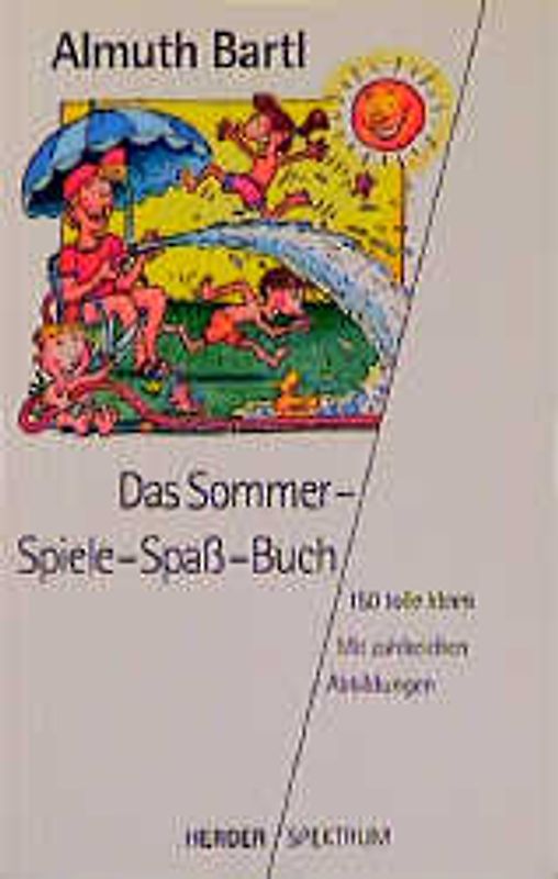 Sommer-Spiele-Spass-Buch. 150 tolle Ideen
