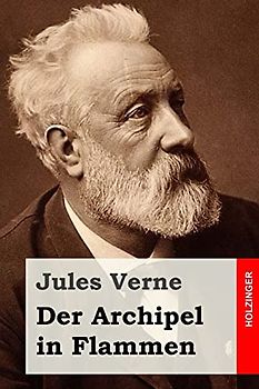 Der Archipel in Flammen - Verne, Jules