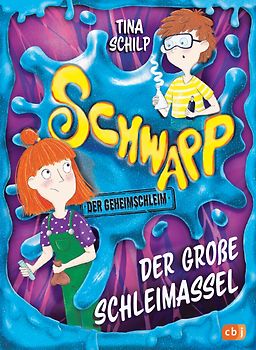 Schwapp, der Geheimschleim – Der große Schleimassel -