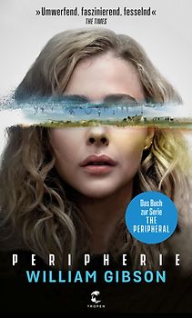 Peripherie - Das Buch zur Serie THE PERIPHERAL