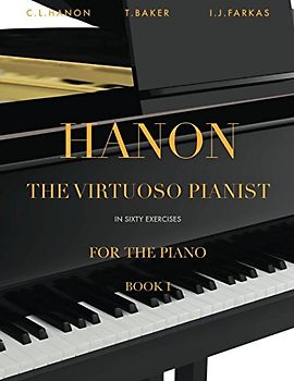 Hanon: The Virtuoso Pianist in Sixty Exercises, Book 1: Piano Technique (Revised Edition)
