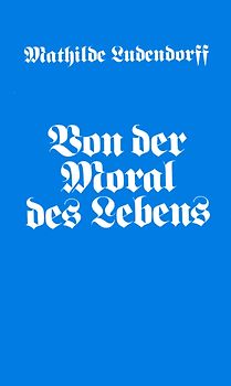 Von der Moral des Lebens