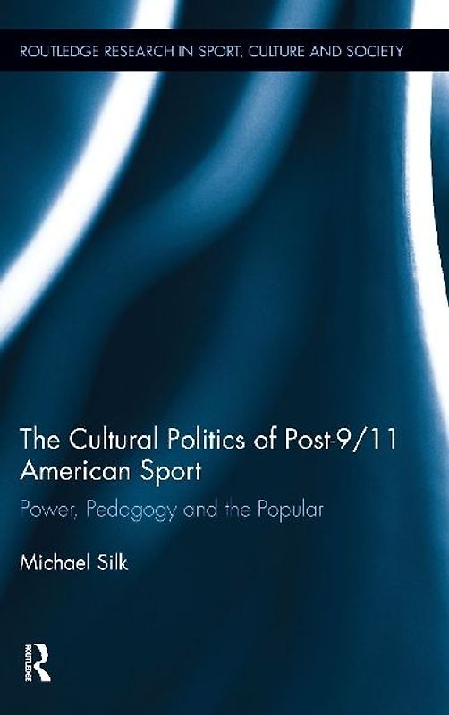 The Cultural Politics of Post-9/11 American Sport