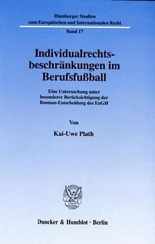 Individualrechtsbeschränkungen im Berufsfußball.