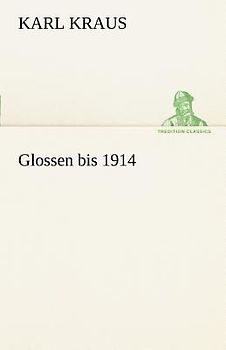 Glossen bis 1914