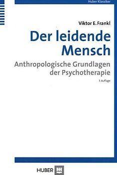 Der leidende Mensch. Anthropologische Grundlagen der Psychotherapie