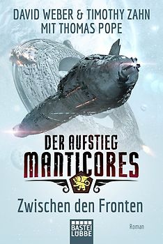 Der Aufstieg Manticores: Zwischen den Fronten