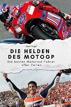 Die Helden des MotoGP