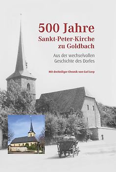 500 Jahre Sankt-Peter-Kirche zu Goldbach