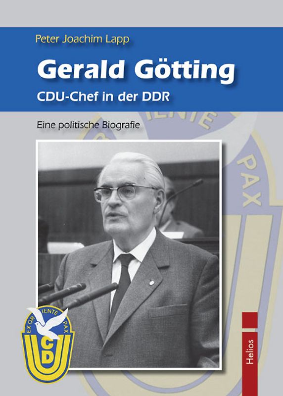Gerald Götting. CDU-Chef in der DDR.