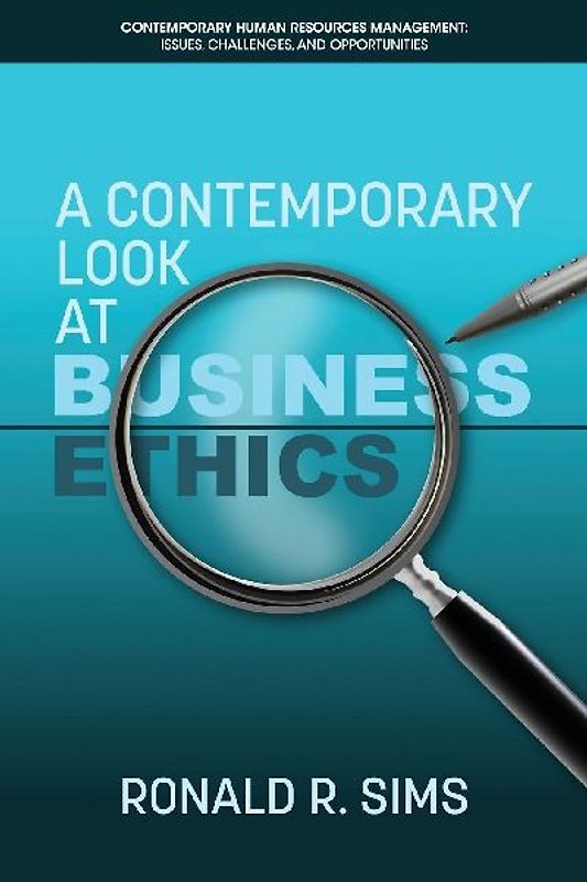 A Contemporary Look at Business Ethics