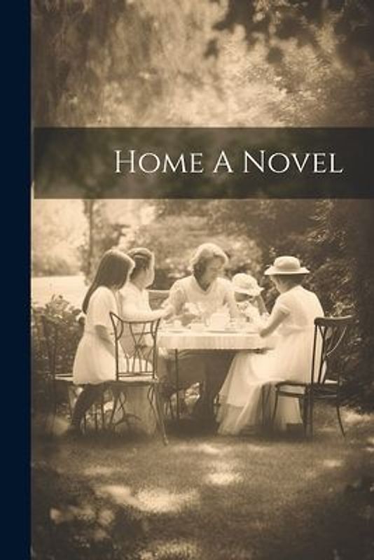 Home A Novel
