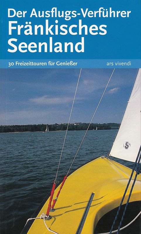 Der Ausflugs-Verführer Fränkisches Seenland