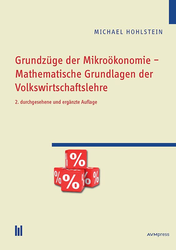 Grundzüge der Mikroökonomie – Mathematische Grundlagen der Volkswirtschaftslehre