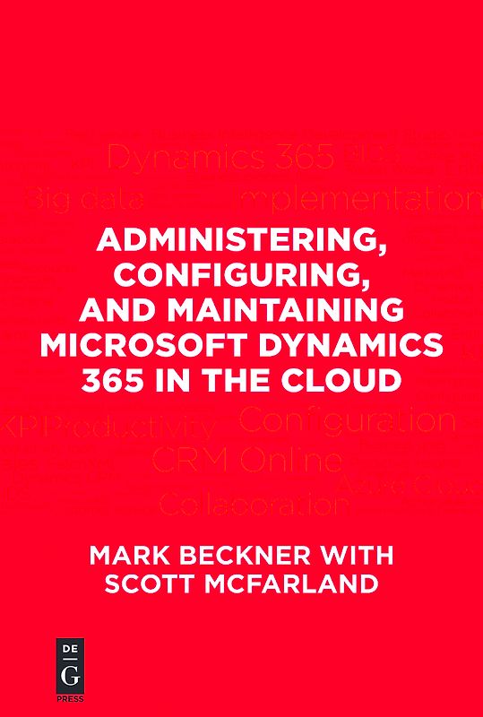 Administering, Configuring, and Maintaining Microsoft Dynamics 365 in the Cloud
