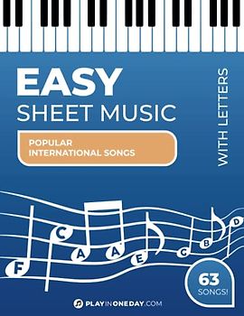 Easy Sheet Music (with letters) - Popular International Songs: Easy Sheet Music for piano