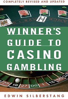The Winner's Guide to Casino Gambling