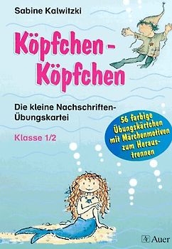 Köpfchen - Köpfchen. Die kleine Nachschriften-Übungsdatei