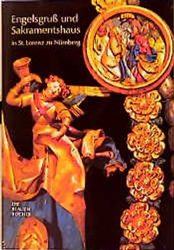 Engelsgruss und Sakramentshaus in St. Lorenz zu Nürnberg