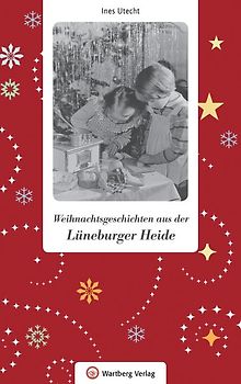 Weihnachtsgeschichten aus der Lüneburger Heide