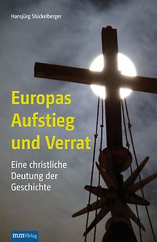 Europas Aufstieg und Verrat
