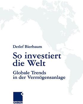 So investiert die Welt
