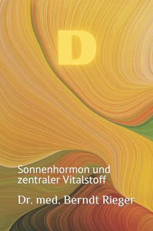 D: Sonnenhormon und zentraler Vitalstoff