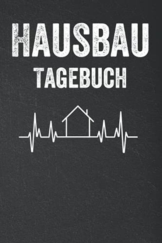 Hausbau Tagebuch: Hausbauer Planer | Bautagebuch für Bauherren und Häuslebauer | Lustige Geschenkidee für Hausbauer | Baufortschritt und Erinnerungen dokumentieren