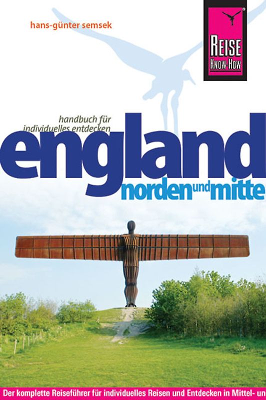 Reise Know-How England – Norden und Mitte. Reiseführer für individuelles Entdecken