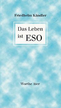 Das Leben ist ESO