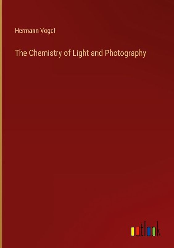 The Chemistry of Light and Photography