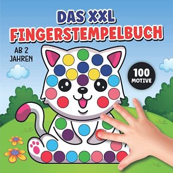 Das XXL Fingerstempelbuch Ab 2 Jahren: 100 Kindgerechte Motive zum Fingerstempeln, Kritzeln, Malen und Basteln für Jungen und Mädchen Beinhaltet (Tiere, Fahrzeuge, Lebensmittel, Kleidung und Mehr)
