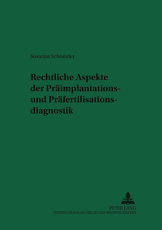 Rechtliche Aspekte der Präimplantations- und Präfertilisationsdiagnostik