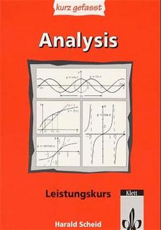 Analysis - kurz gefasst. Leistungskurs