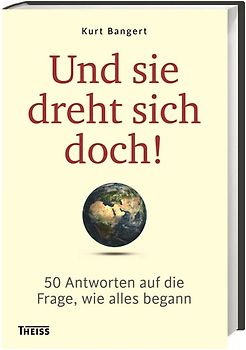 Und sie dreht sich doch!