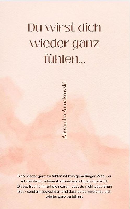 DU WIRST DICH WIEDER GANZ FÜHLEN...