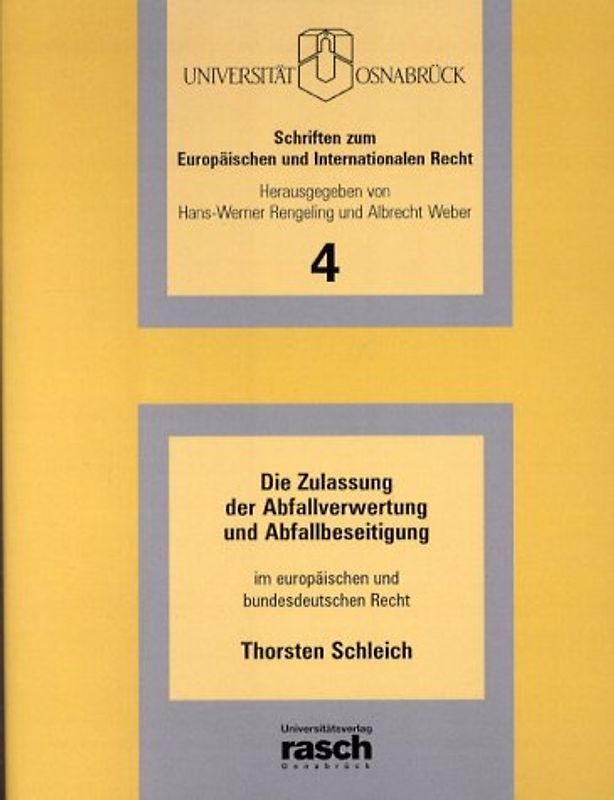 Die Zulassung der Abfallverwertung und Abfallbeseitigung im europäischen und bundesdeutschen Recht