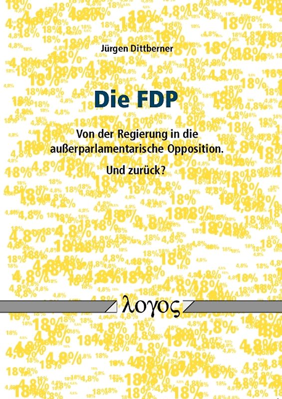 Die FDP - von der Regierung in die außerparlamentarische Opposition. Und zurück?