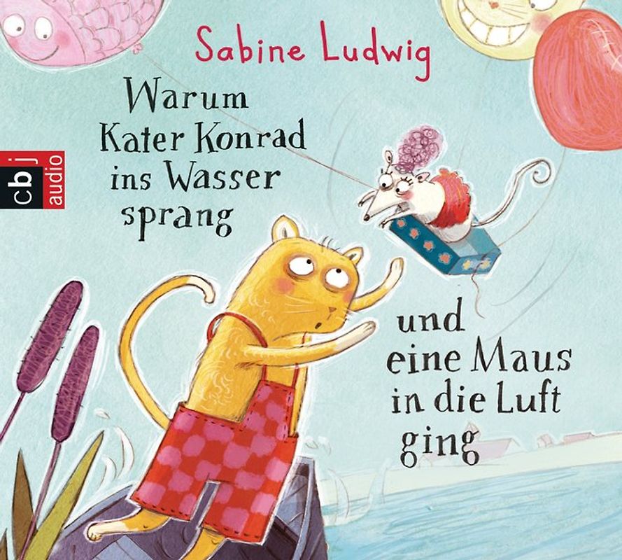 Warum Kater Konrad ins Wasser sprang und eine Maus in die Luft ging