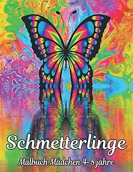 Malbuch Mädchen 4-8 jahre Schmetterlinge: Wunderschöner Stressabbau 50 einseitige Schmetterlingsentwürfe zum Stressabbau und zur Entspannung ... Malbuch Stressabbauende Schmetterlinge