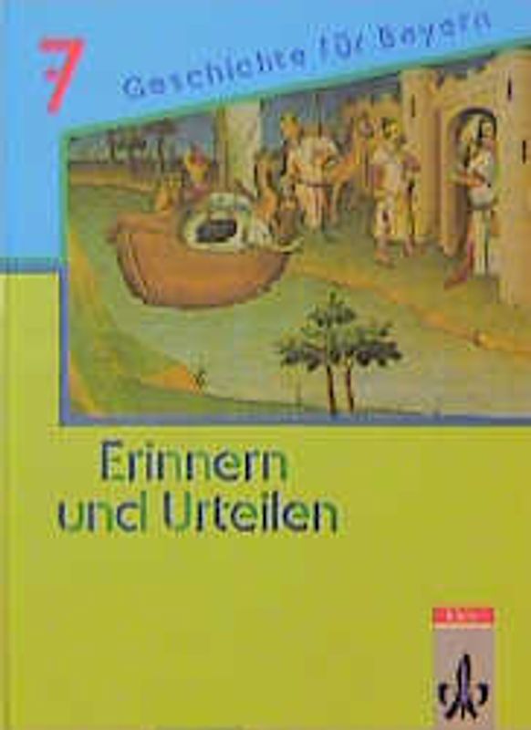 Erinnern und urteilen. Ausgabe für Bayern - Neubearbeitung. Für Gymnasien