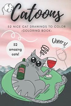 CATOONS 52 nice cat drawings to color - colorig book - 52 amazing cats!: Katzen Malbuch für Erwachsene lustig | Spassgeschenke für Männer/Frauen | ... Geschenke | Entspannung und Anti-Stress
