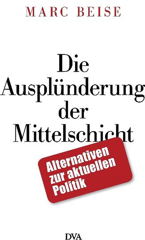 Die Ausplünderung der Mittelschicht